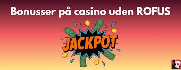 Online Casinoer Uden Om ROFUS - Få Adgang til Spilglæde